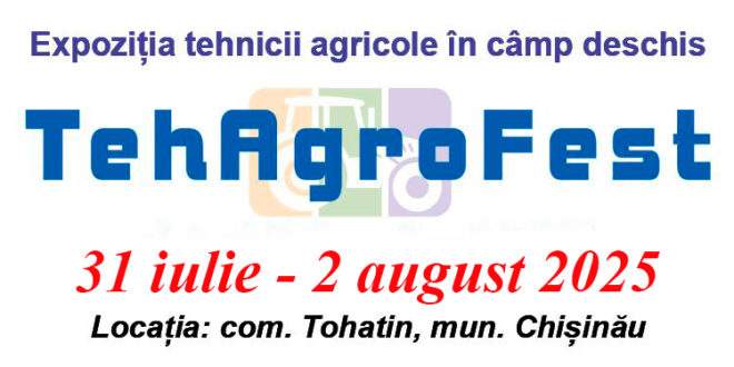 Invităm pe toți cei interesați la „TehAgroFest-2025” – prima expoziție agricolă în câmp deschis